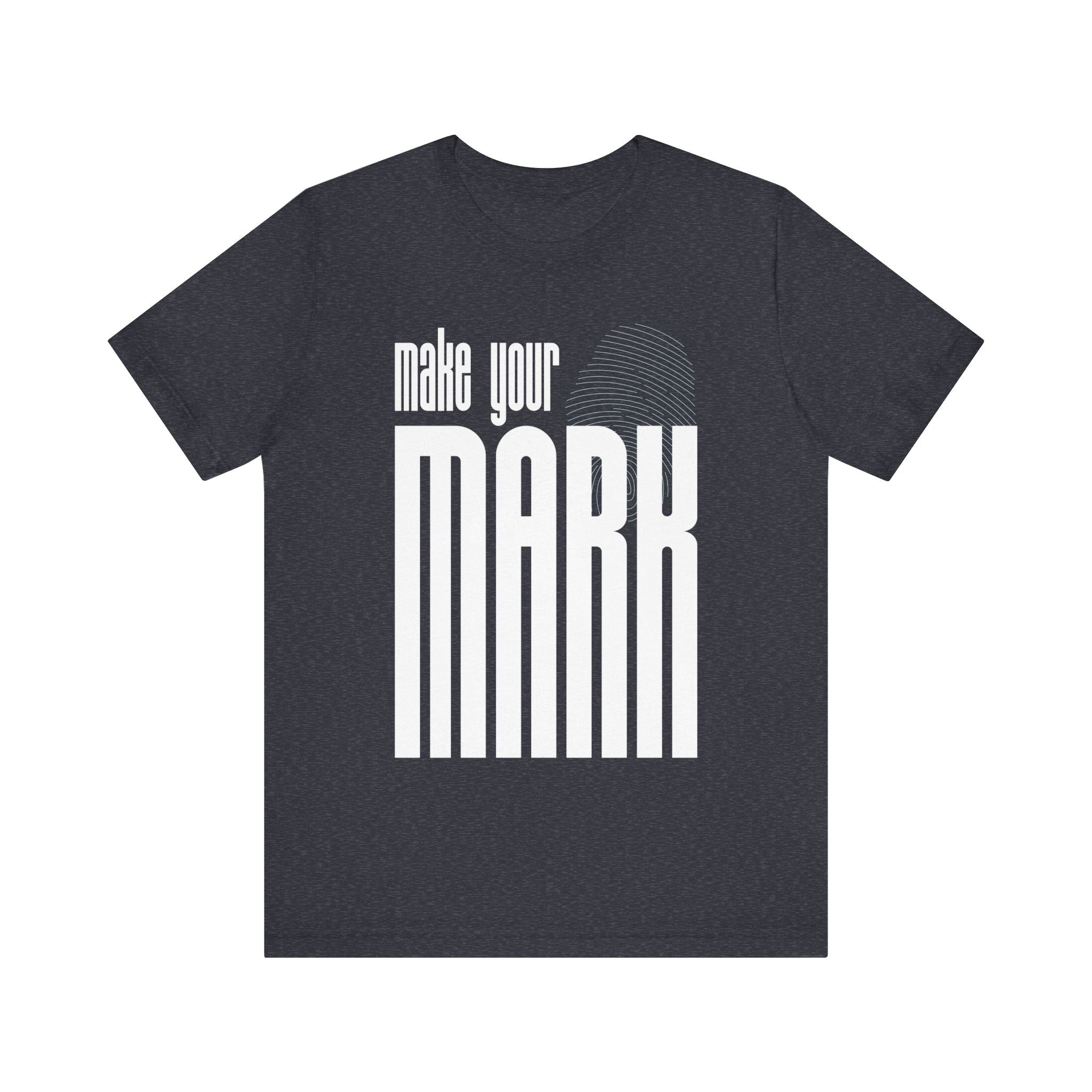 Make Your Mark T-Shirt