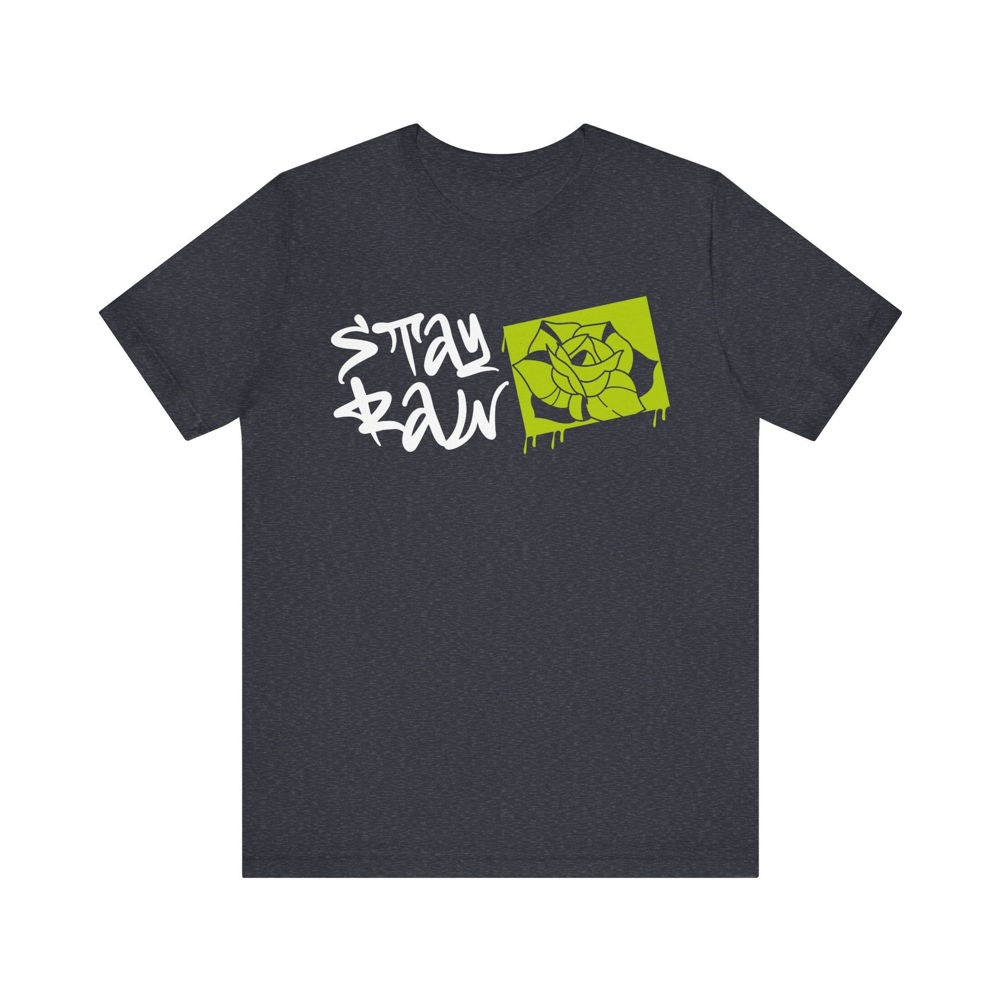 Stay Raw T-Shirt