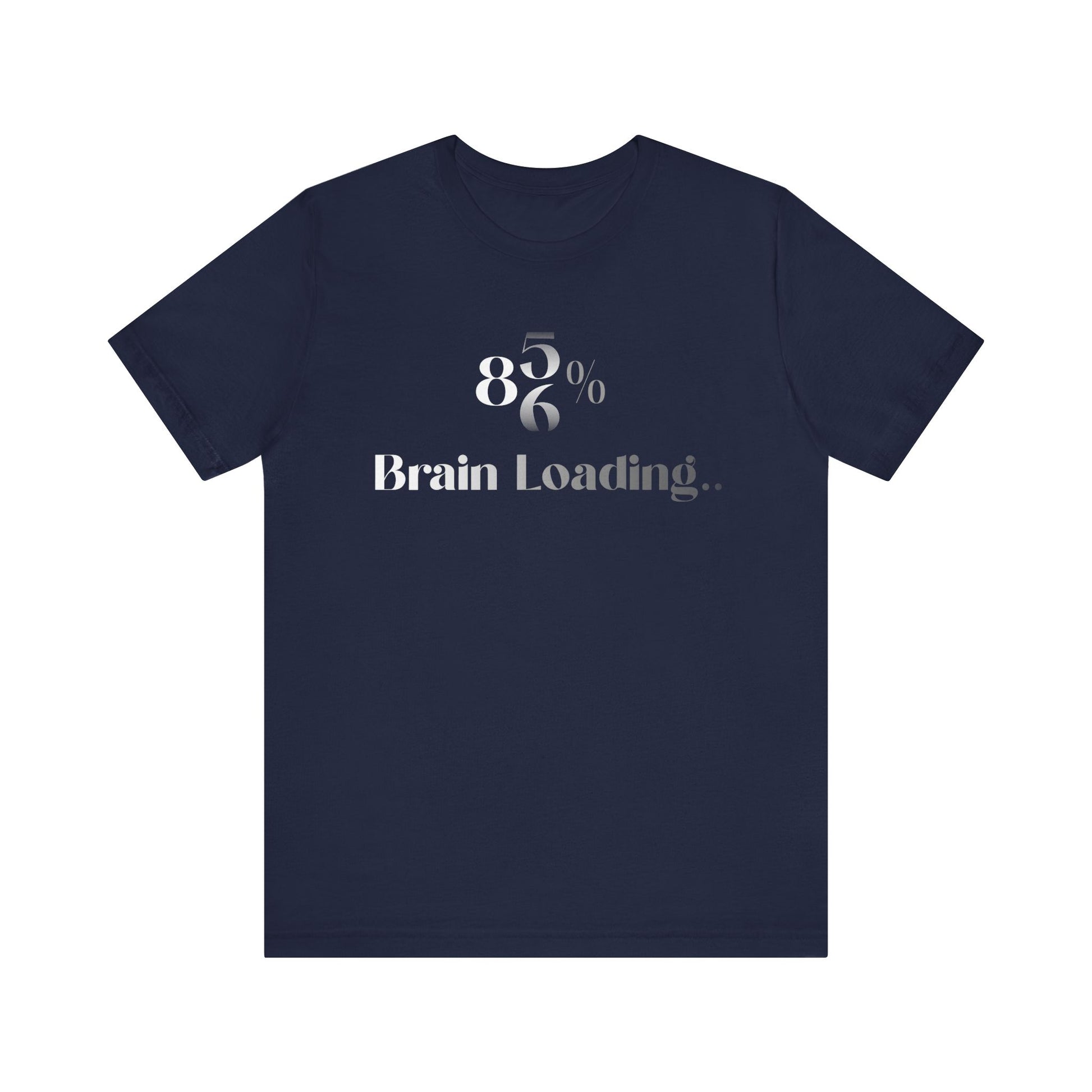 Brain Loading T-Shirt