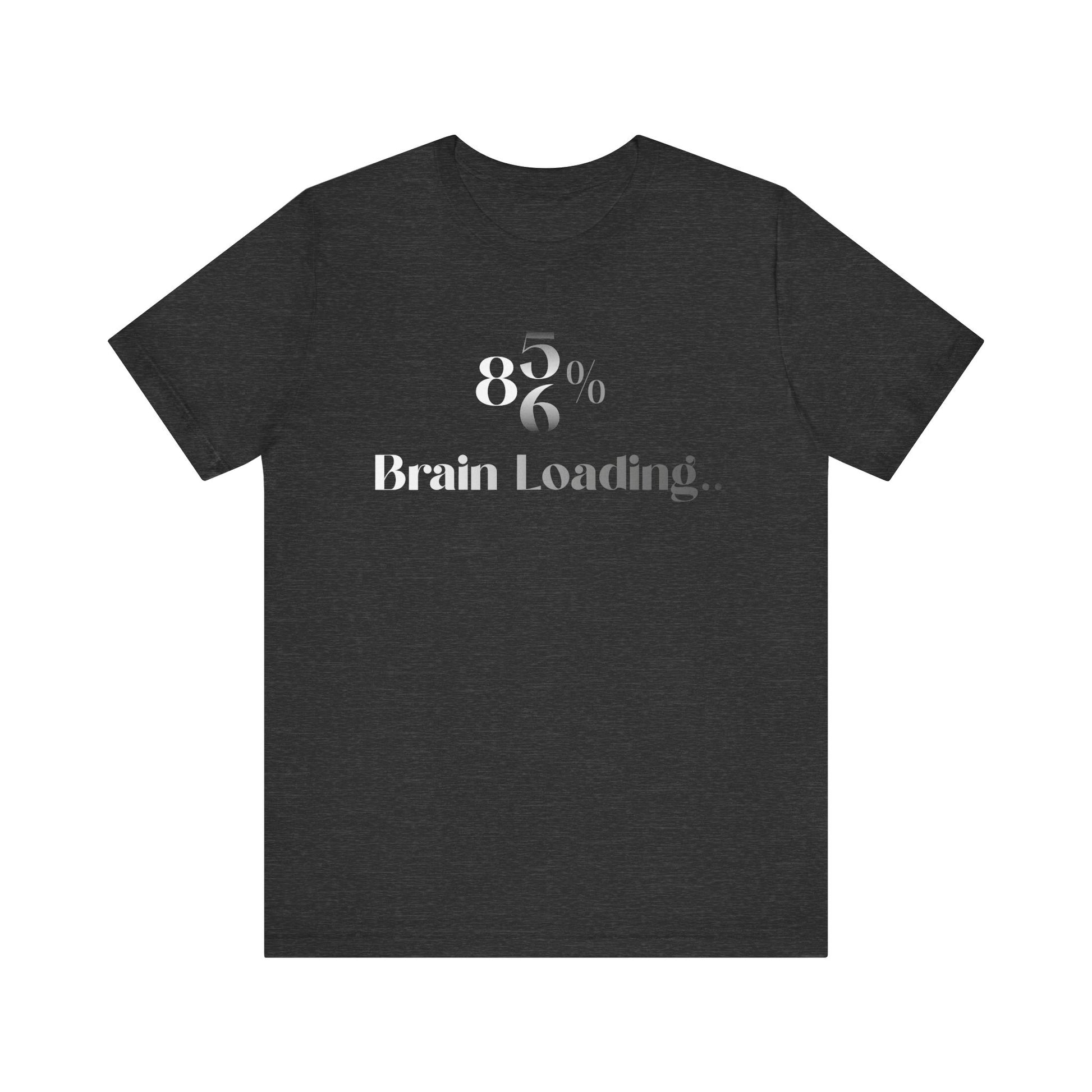 Brain Loading T-Shirt