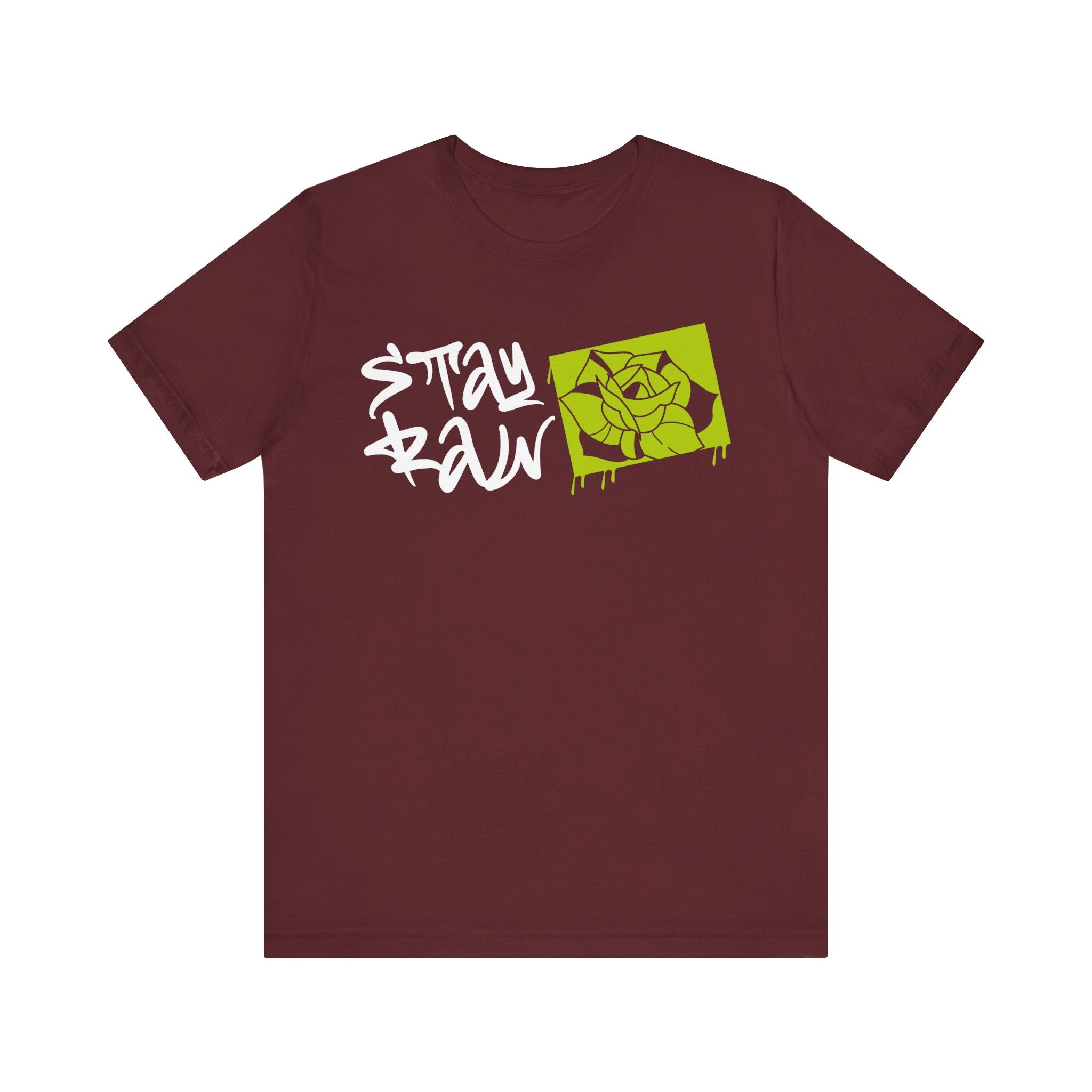 Stay Raw T-Shirt