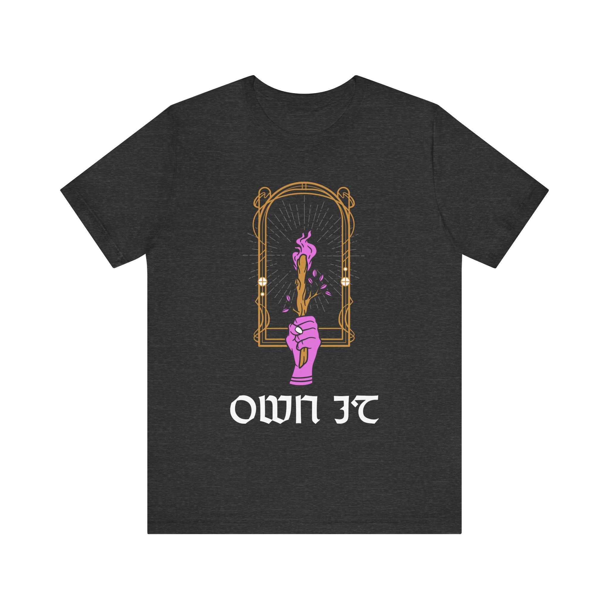 Own It T-Shirt