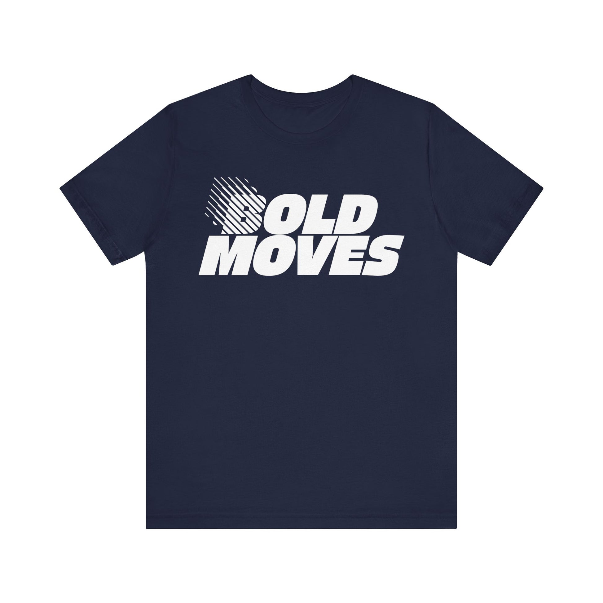 Bold Moves T-Shirt