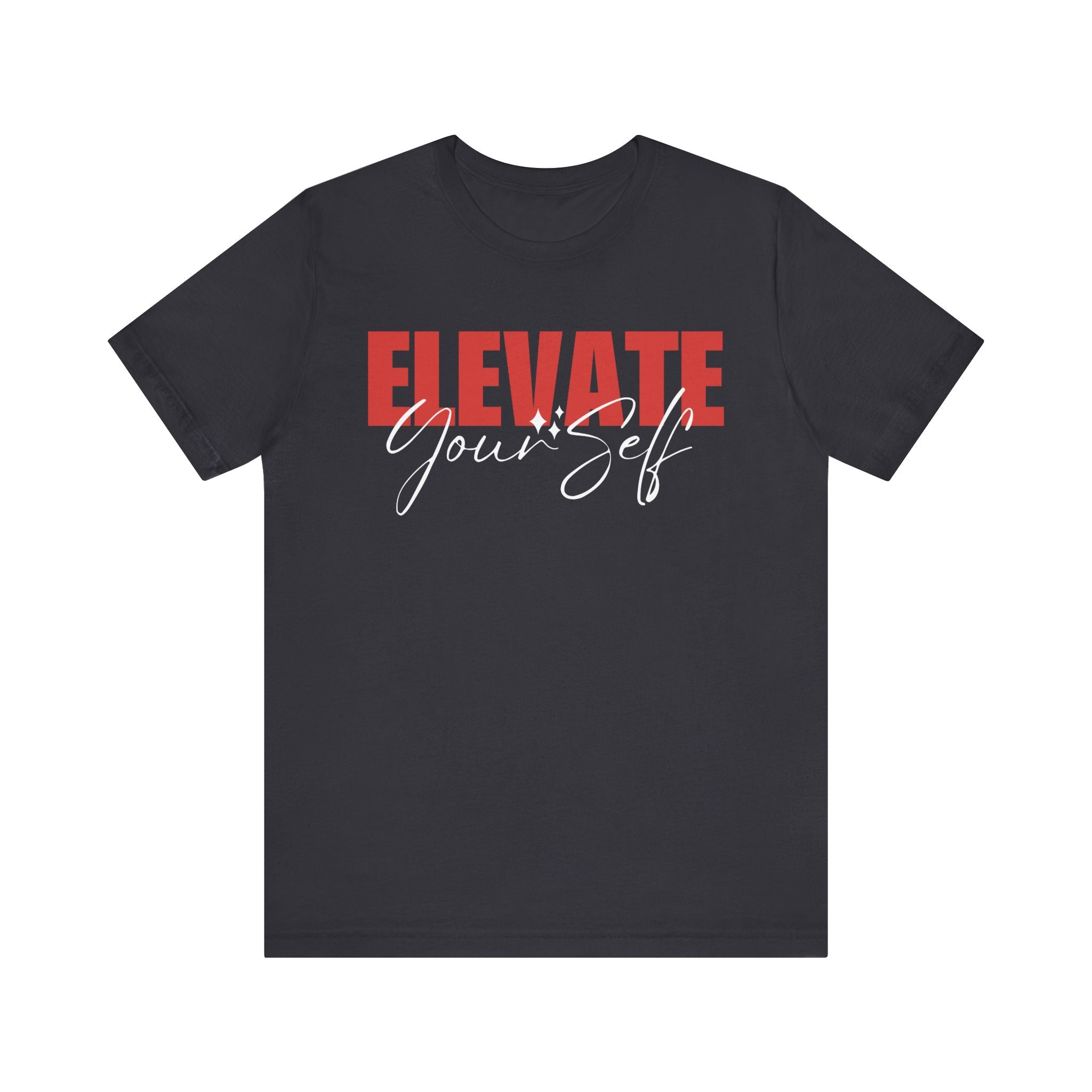 Elevate Yourself T-Shirt