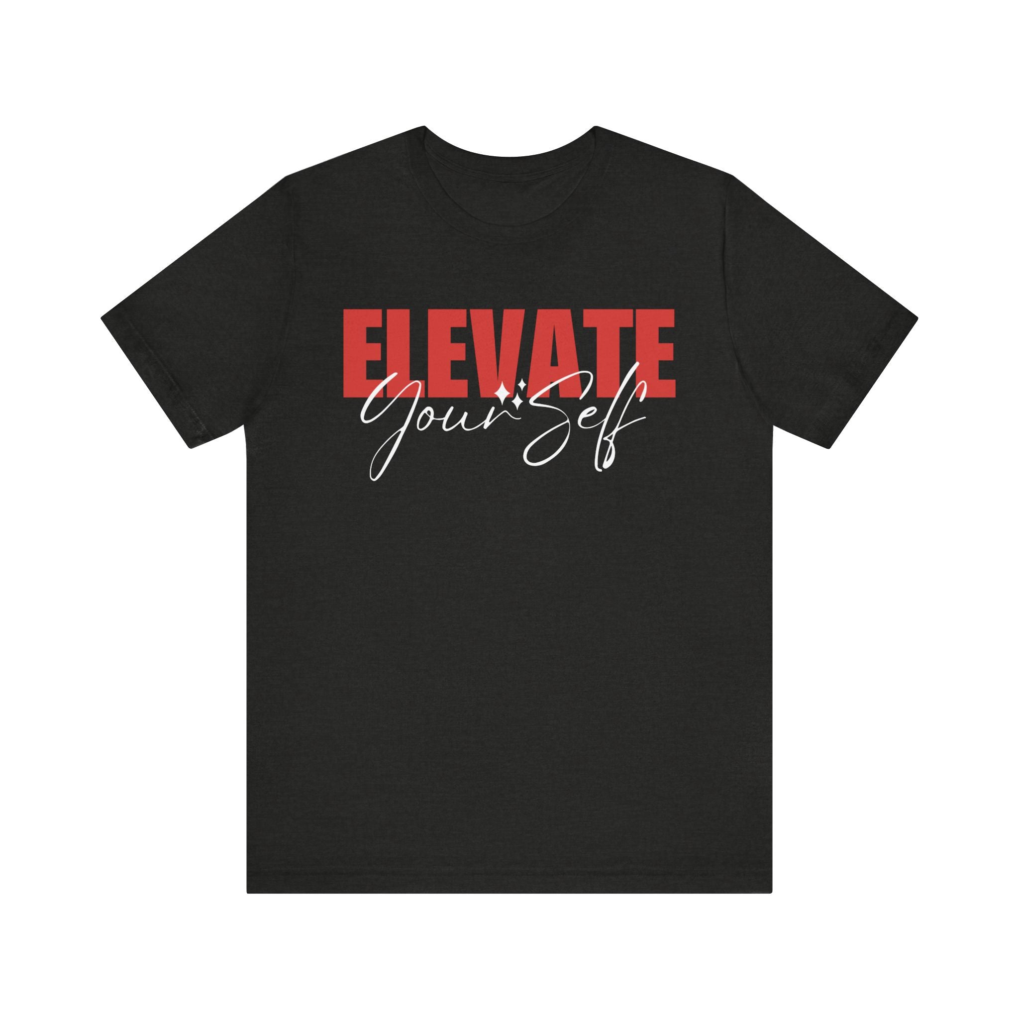 Elevate Yourself T-Shirt