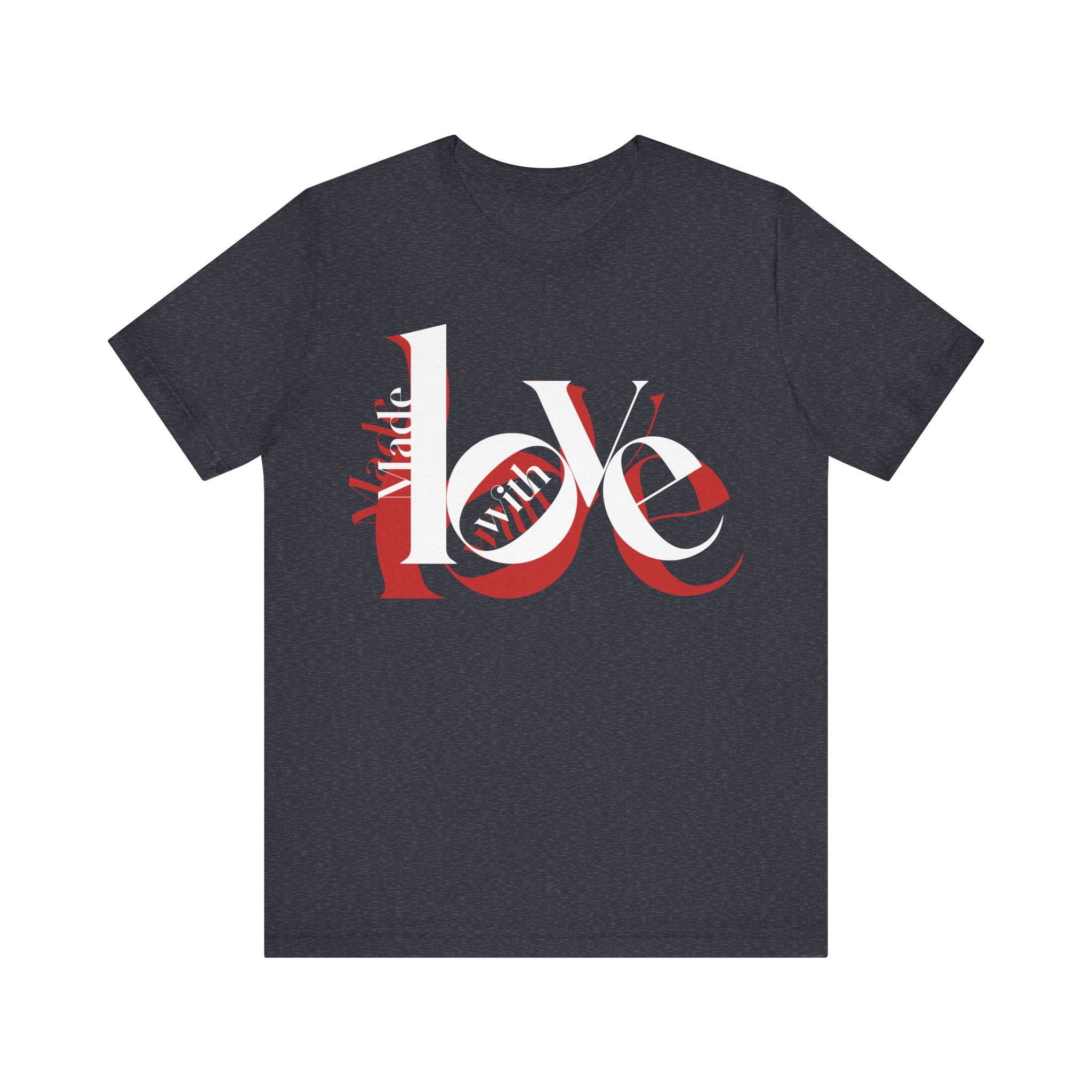 Made with Love T-Shirt