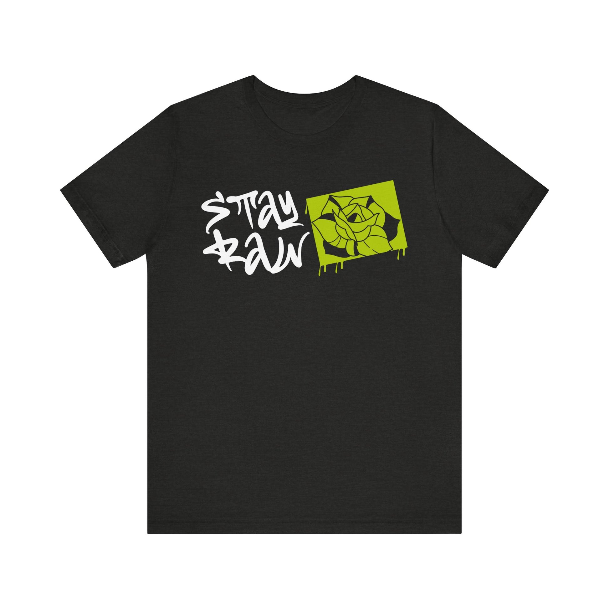 Stay Raw T-Shirt