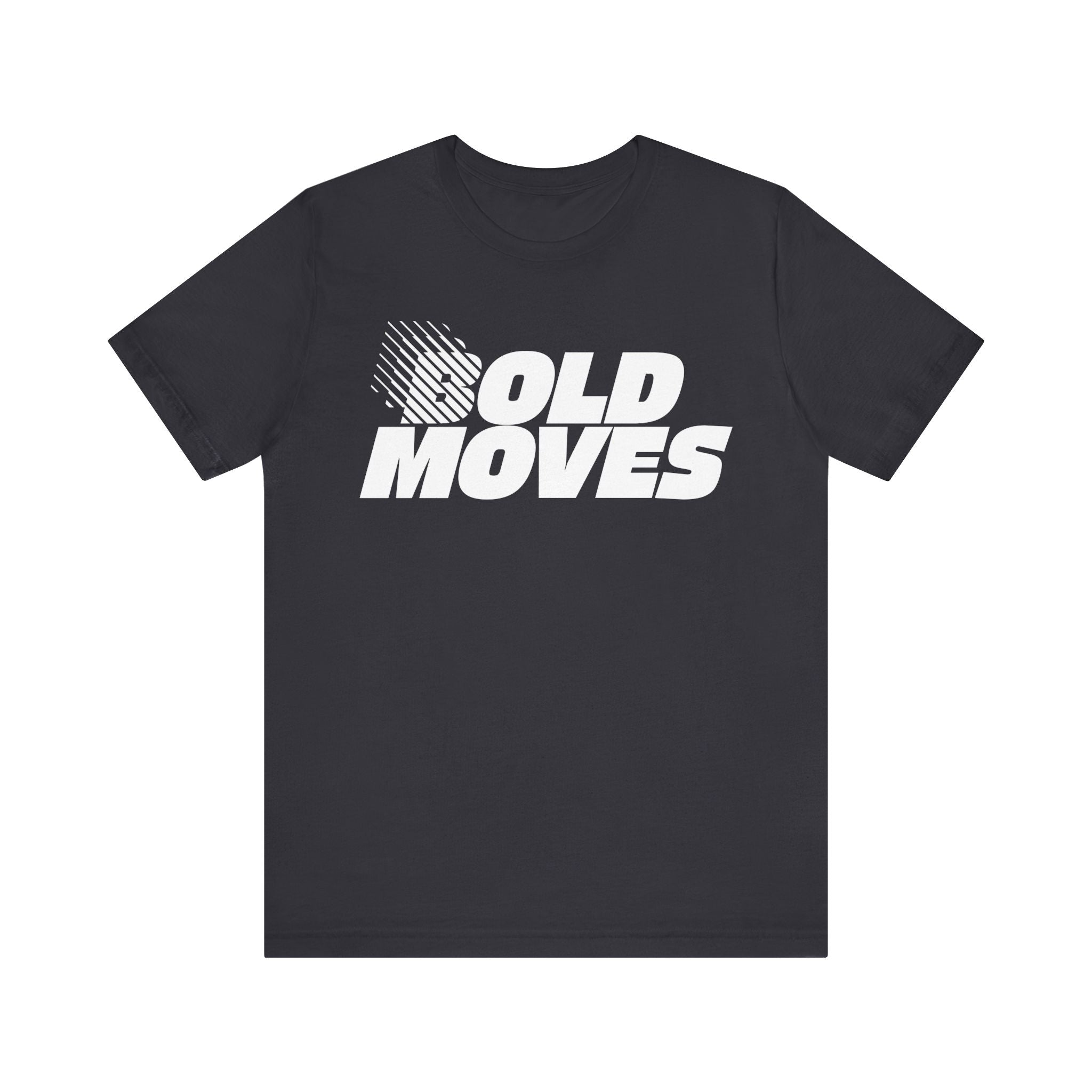 Bold Moves T-Shirt