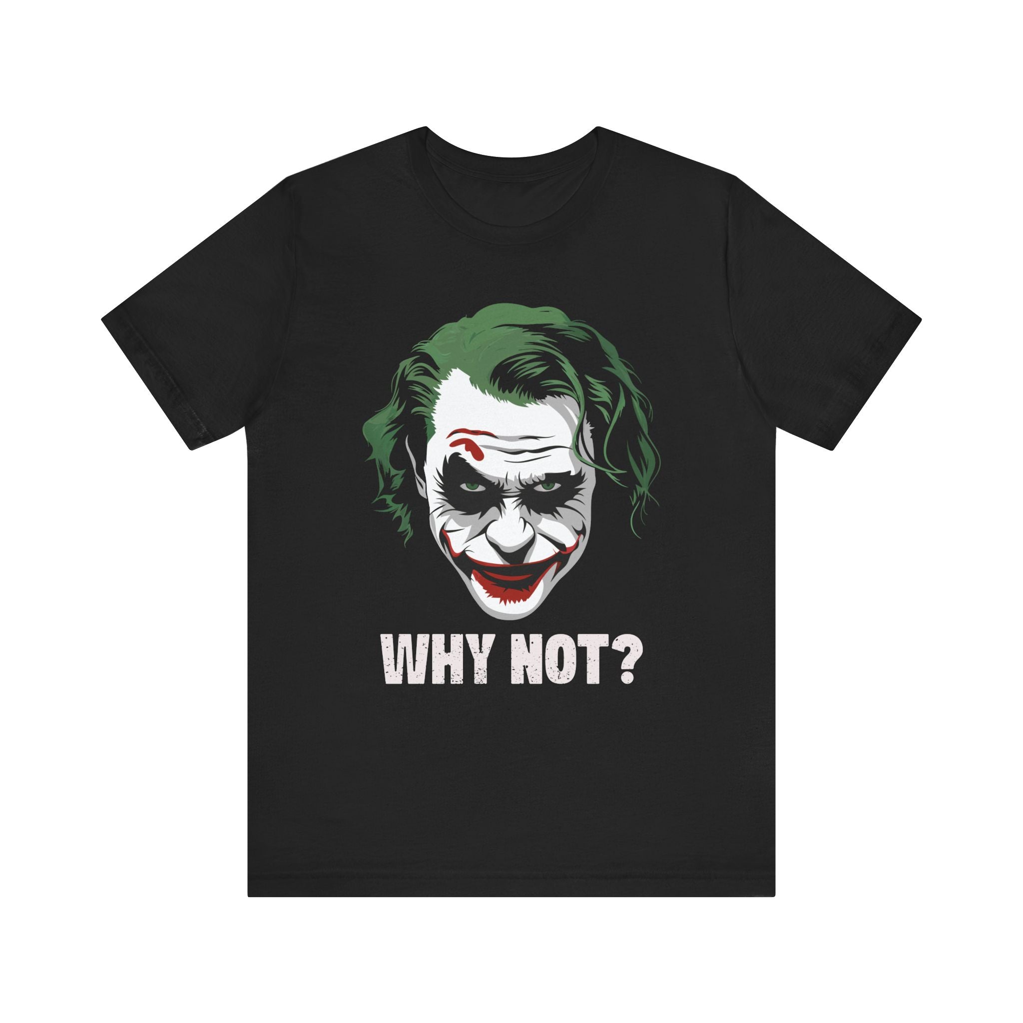 Why Not? T-Shirt
