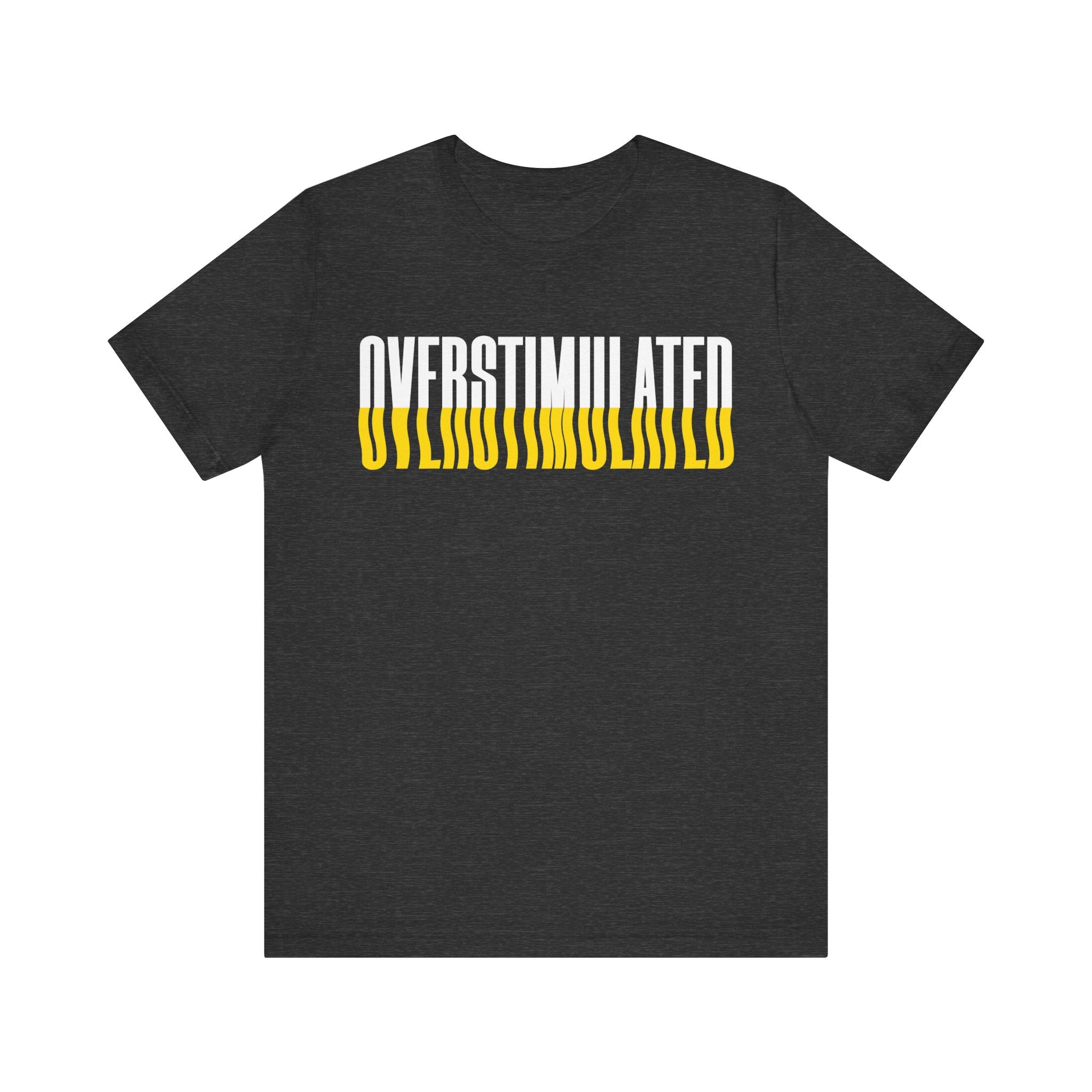 Overstimulated T-Shirt