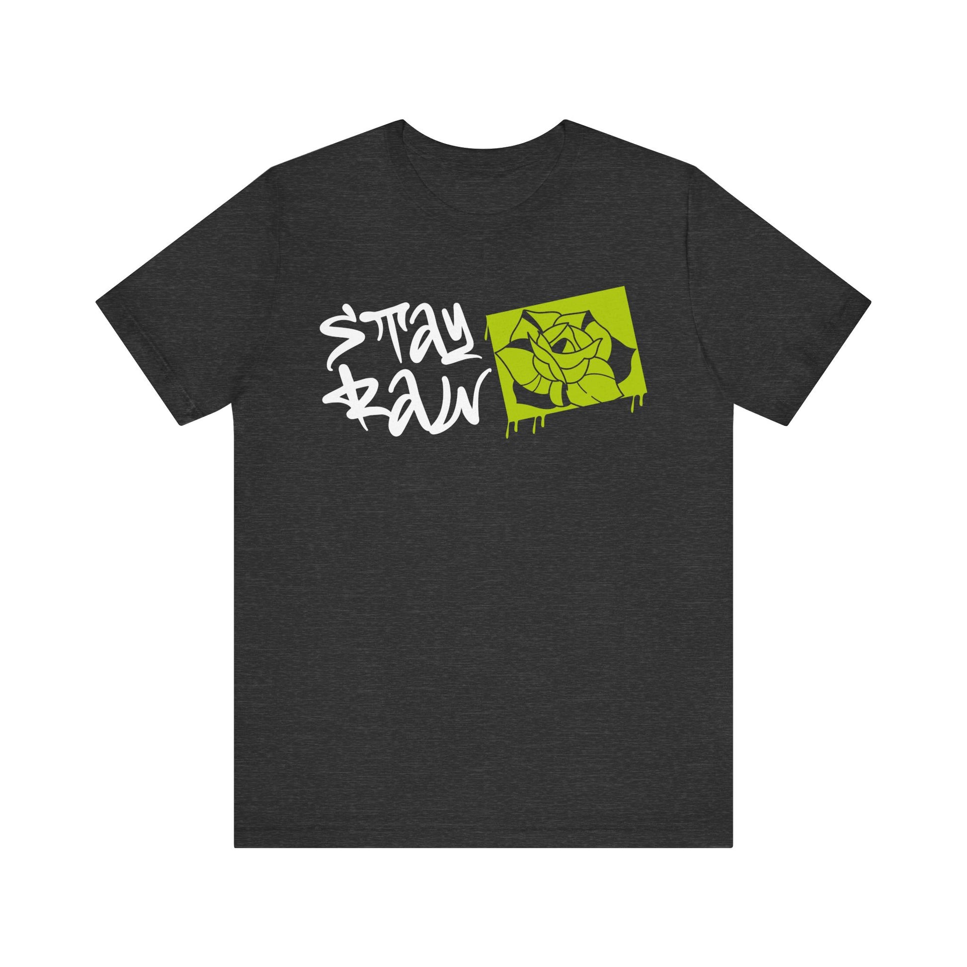 Stay Raw T-Shirt