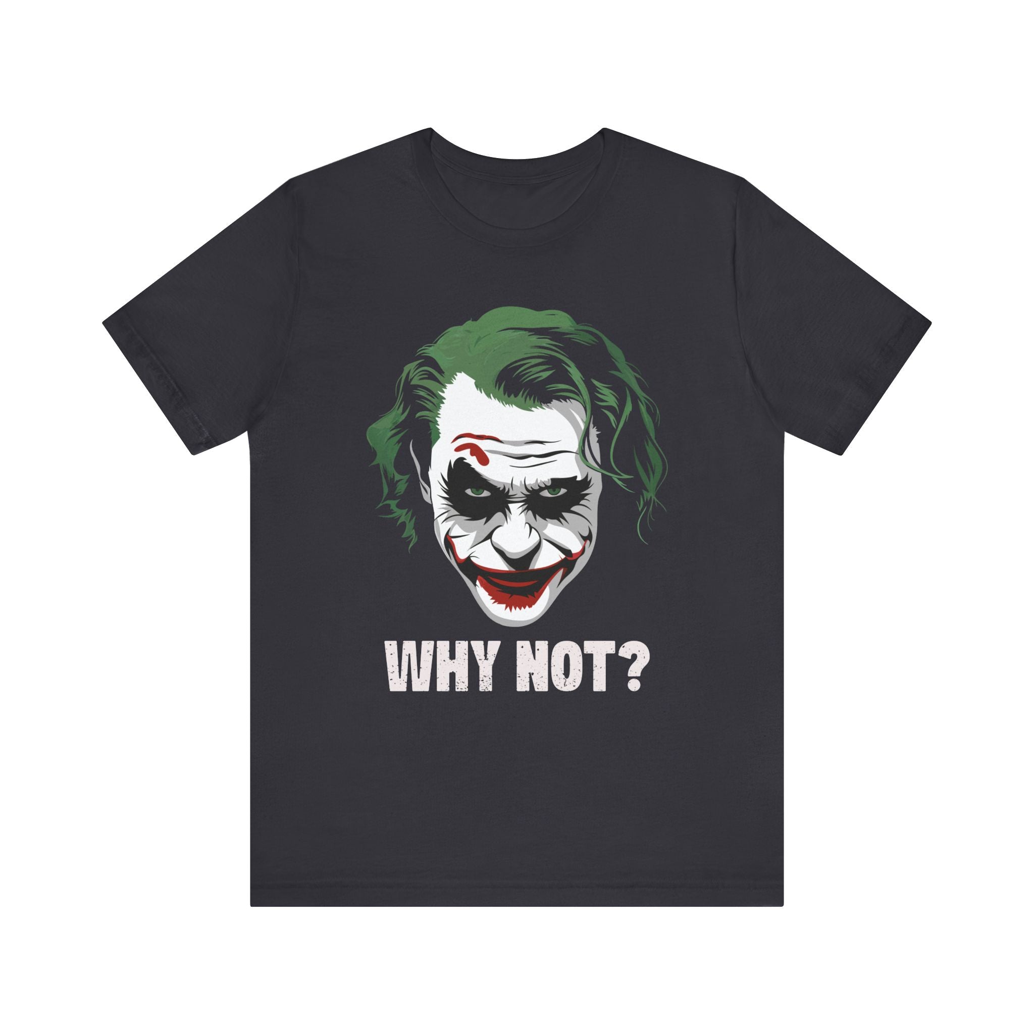 Why Not? T-Shirt