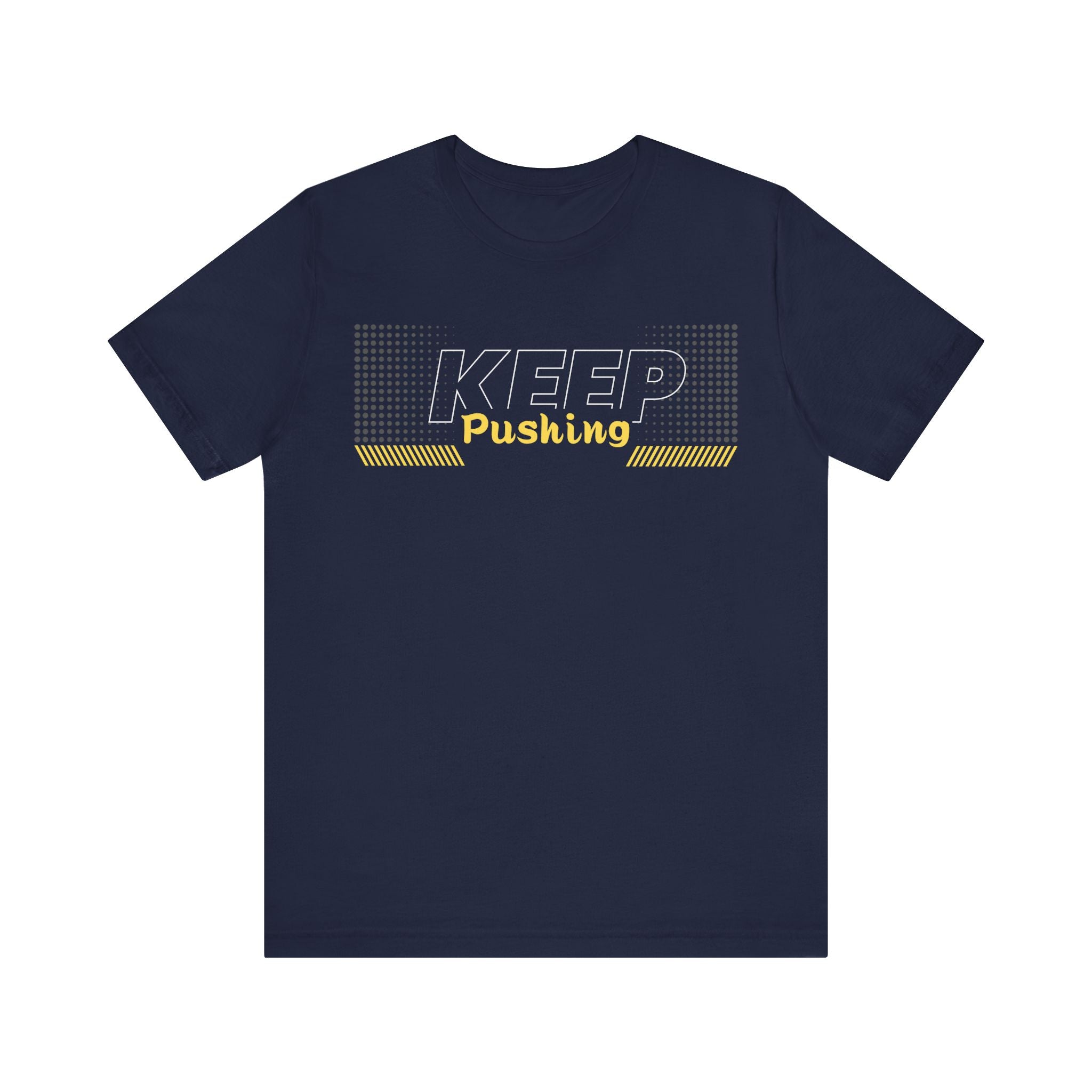 Keep Pushing T-Shirt