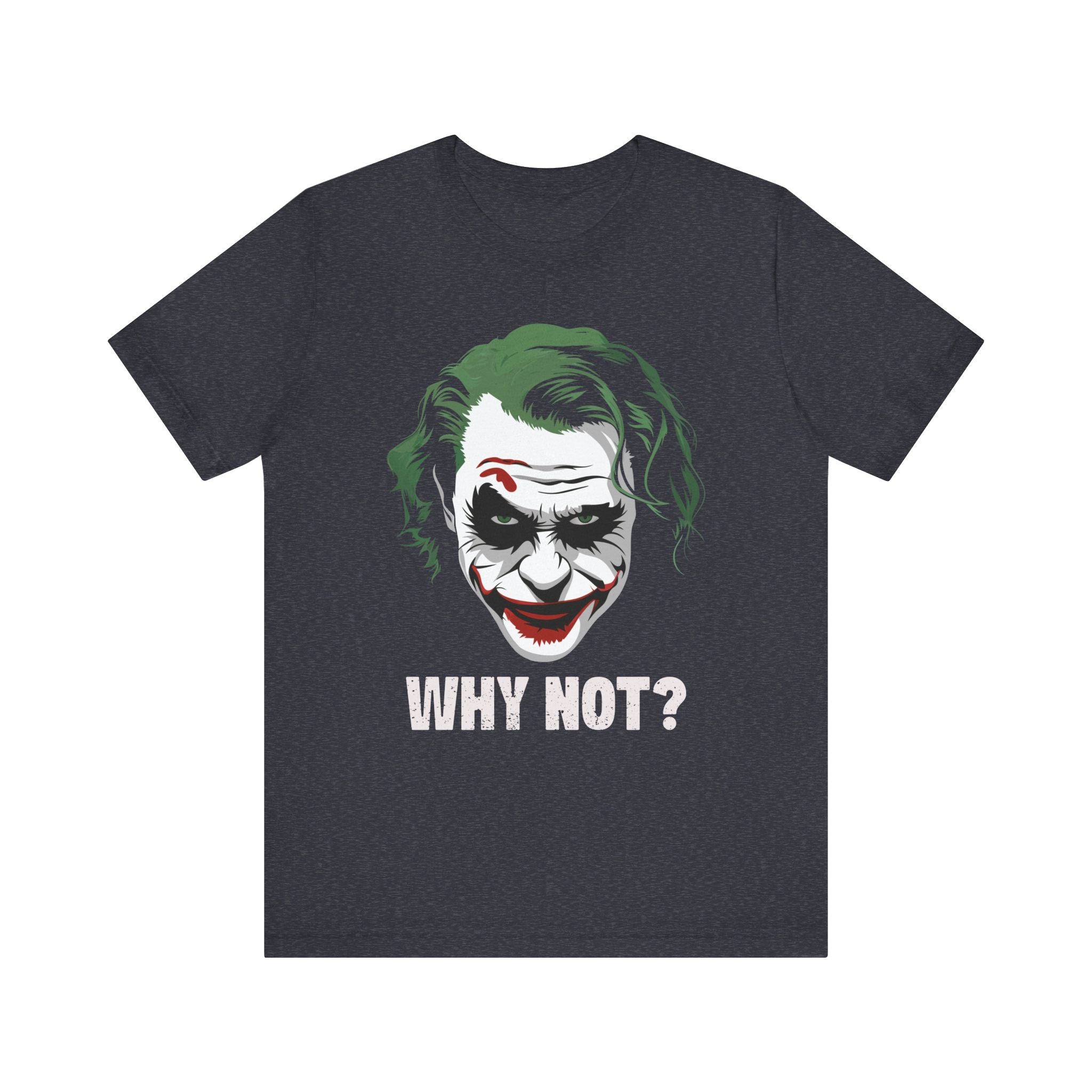 Why Not? T-Shirt