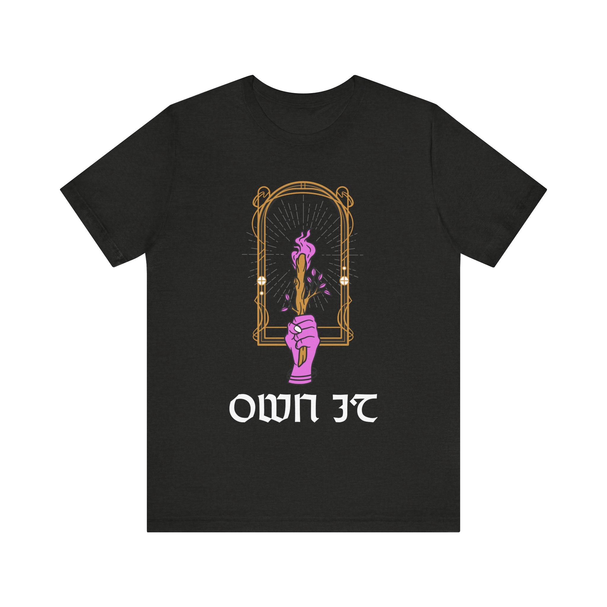 Own It T-Shirt