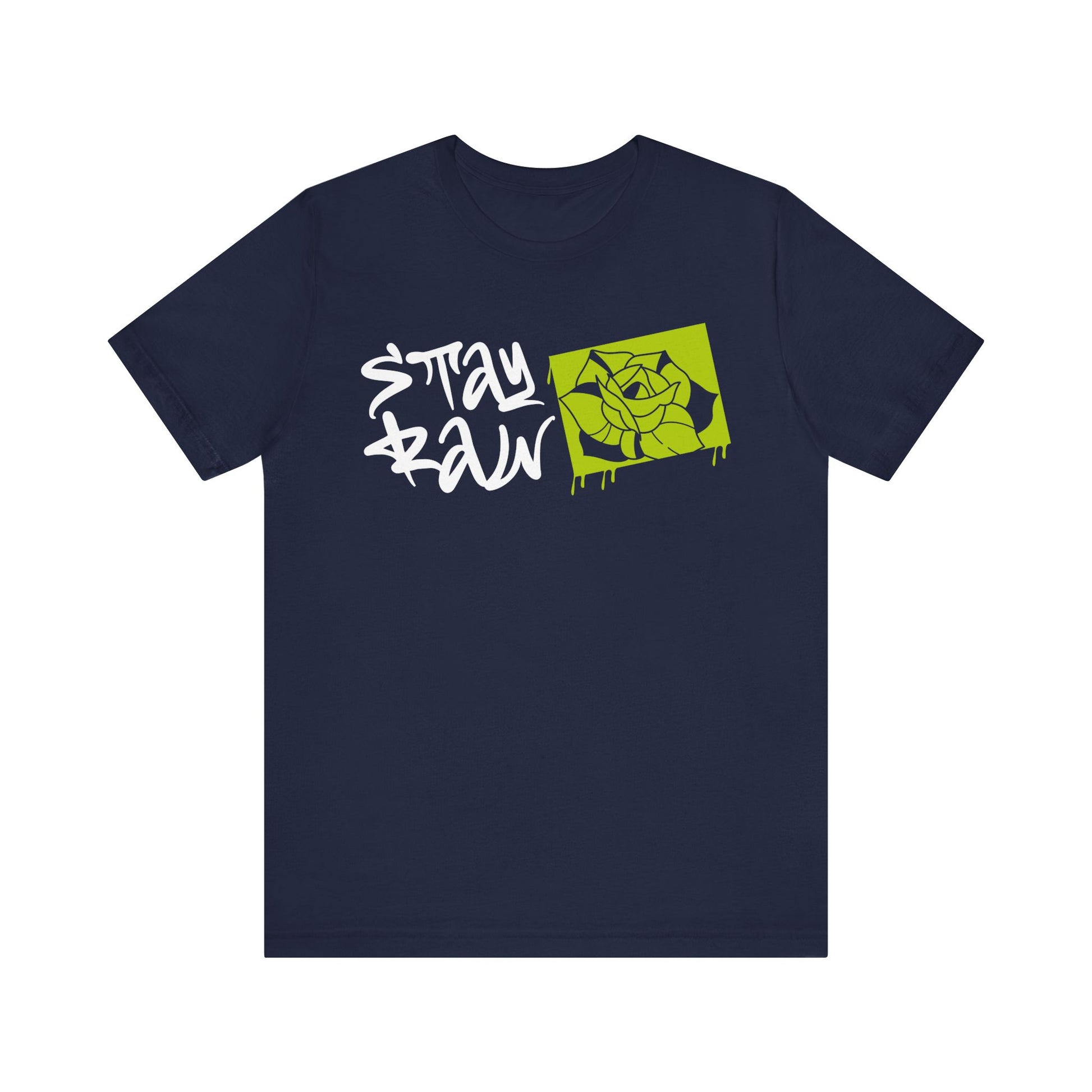 Stay Raw T-Shirt