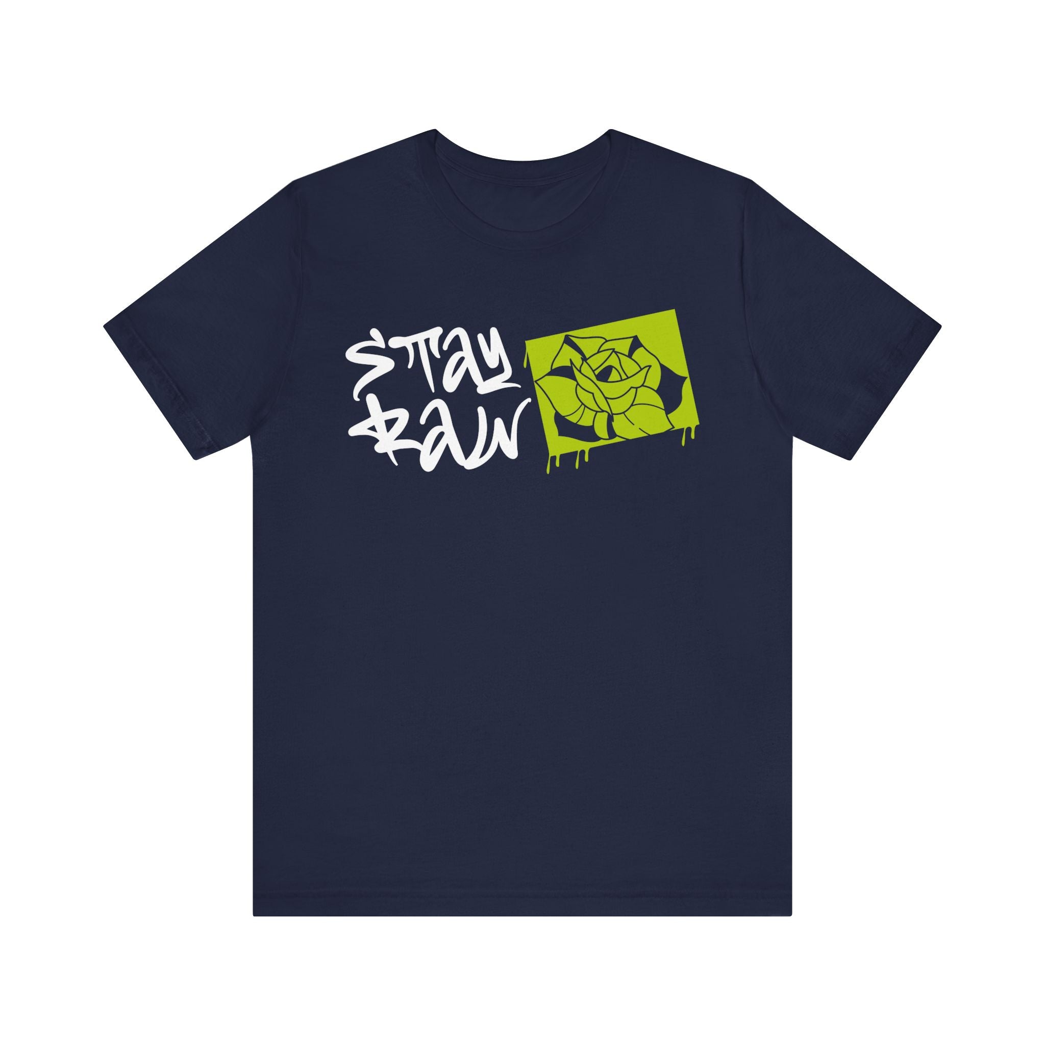 Stay Raw T-Shirt