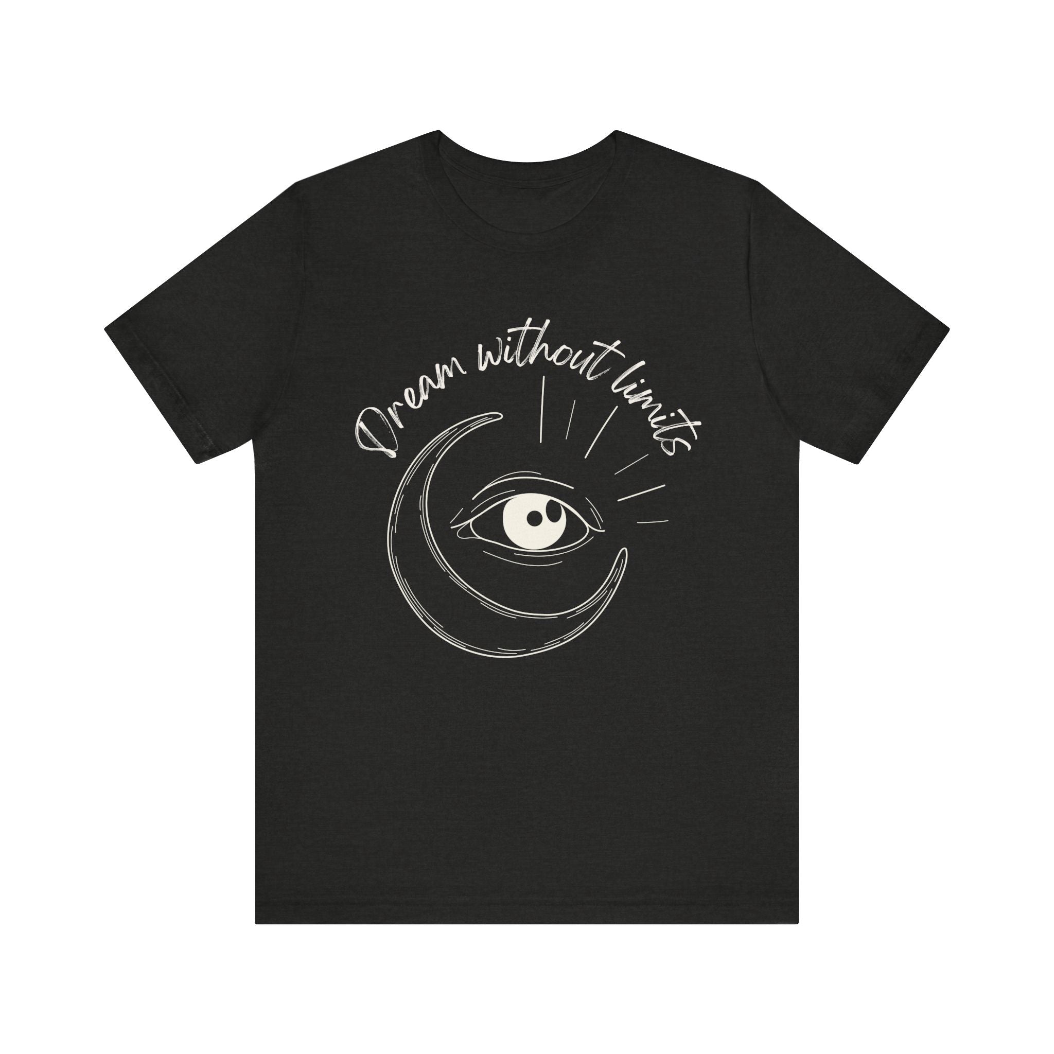Dream Bigger T-Shirt